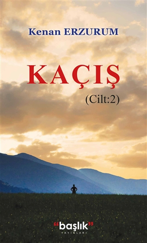 Kaçış - Cilt: 2