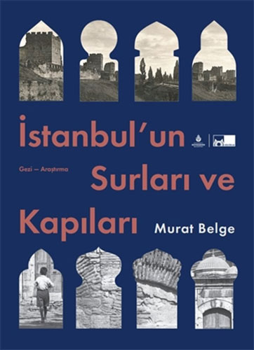 İstanbul’un Surları ve Kapıları