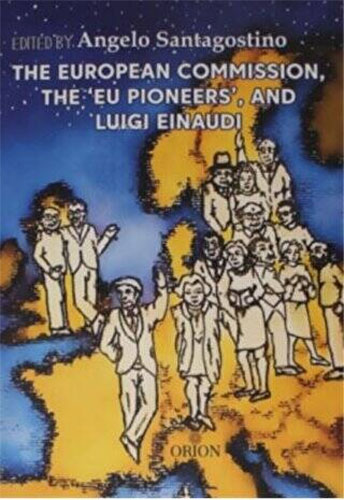 The European Commission, The 'Eu Pioneers', and Luigi Einaudi