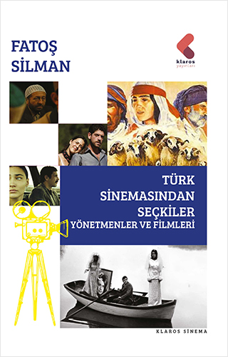 Türk Sinemasından Seçkiler - Yönetmenler Ve Filimleri