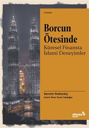 Borcun Ötesinde: Küresel Finansta İslami Deneyimler