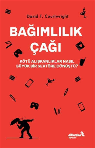 Bağımlılık Çağı