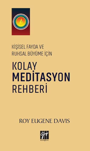 Kişisel Fayda ve Ruhsal Büyüme İçin Kolay Meditasyon Rehberi