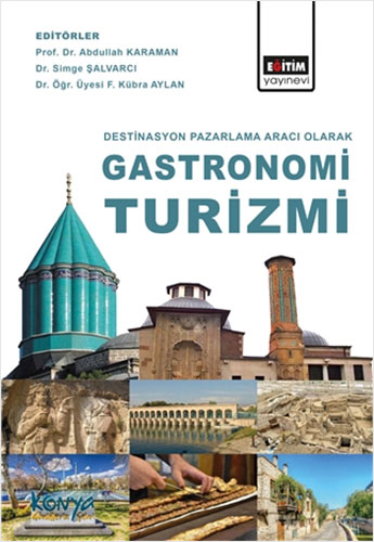 Destinasyon Pazarlama Aracı Olarak Gastronomi Turizmi