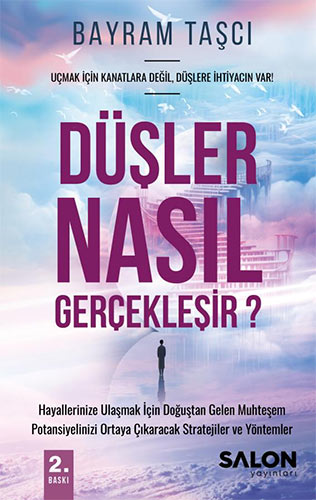  Düşler Nasıl Gerçekleşir ?