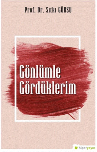 Gönlümle Gördüklerim