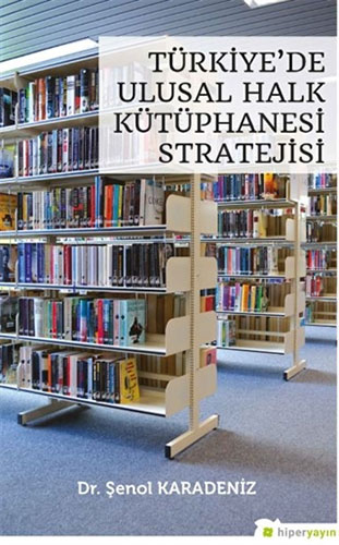 Türkiye’de Ulusal Halk Kütüphanesi Stratejisi