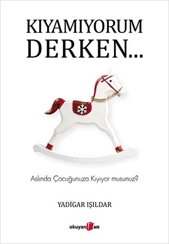 Kıyamıyorum Derken…