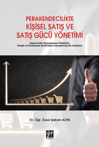 Perakendecilikte Kişisel Satış ve Satış Gücü Yönetimi