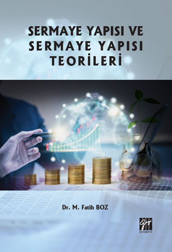 Sermaye Yapısı ve Sermaye Yapısı Teorileri 