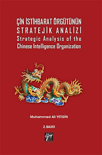 Çin İstihbarat Örgütünün Stratejik Analizi - Strategic Analysis of the Chinese Intelligence Organization