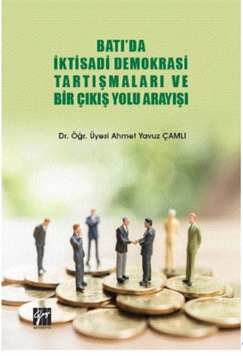 Batı'da İktisadi Demokrasi Tartışmaları ve Bir Çıkış Yolu Arayışı