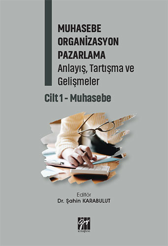 Muhasebe Organizasyon Pazarlama Anlayış, Tartışma ve Gelişmeler