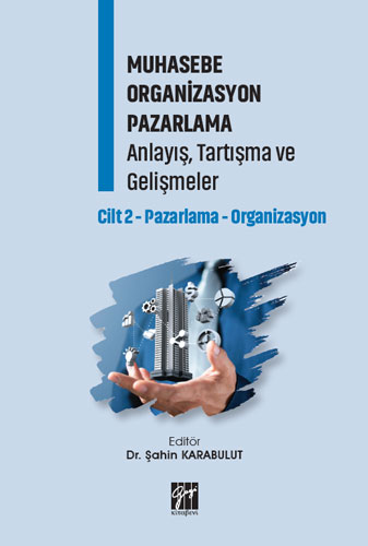 Muhasebe Organizasyon Pazarlama Anlayış, Tartışma ve Gelişmeler