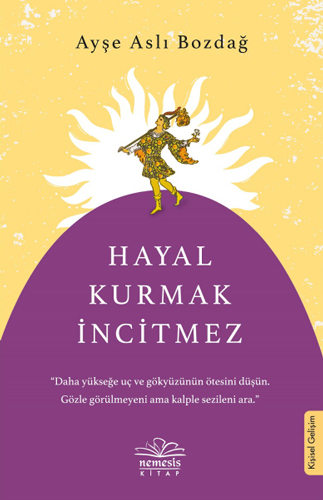 Hayal Kurmak İncitmez