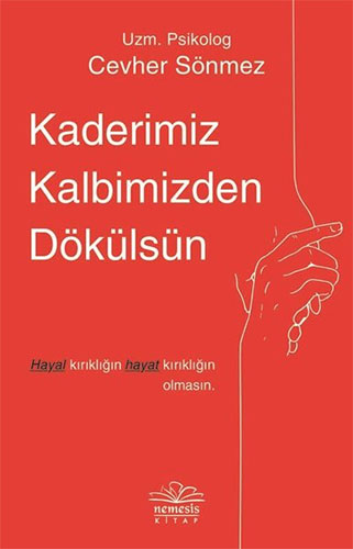 Kaderimiz Kalbimizden Dökülsün