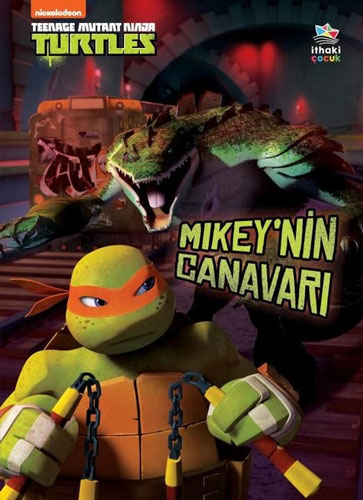 Teenage Mutant Ninja Turtles - Mikey’nin Canavarı 