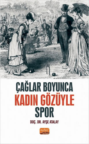 Çağlar Boyunca Kadın Gözüyle Spor