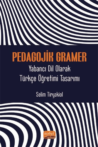 Pedagojik Gramer - Yabancı Dil Olarak Türkçe Öğretimi Tasarımı