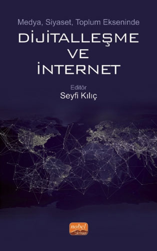 Medya, Siyaset Toplum Ekseninde Dijitalleşme ve İnternet