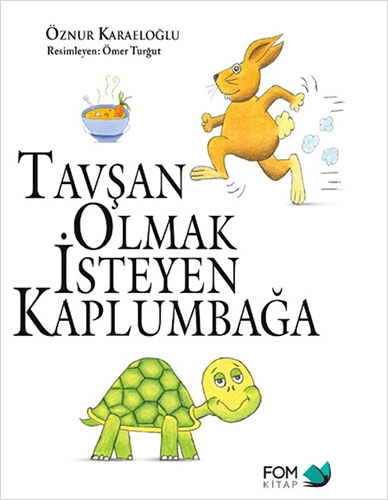 Tavşan Olmak İsteyen Kaplumbağa