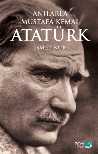 Anılarla Mustafa Kemal Atatürk