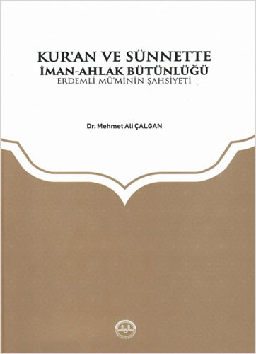 Kur'an ve Sünnette İman - Ahlak Bütünlüğü