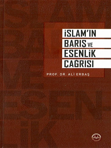 İslam’ın Barış ve Esenlik Çağrısı