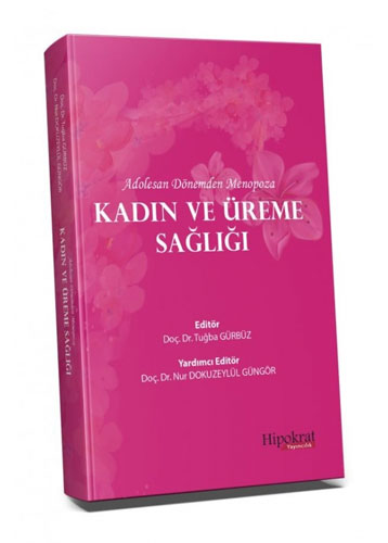 Adolesan Dönemden Menopoza Kadın ve Üreme Sağlığı