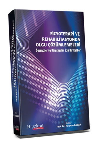 Fizyoterapi ve Rehabilitasyonda Olgu Çözümlemeleri 