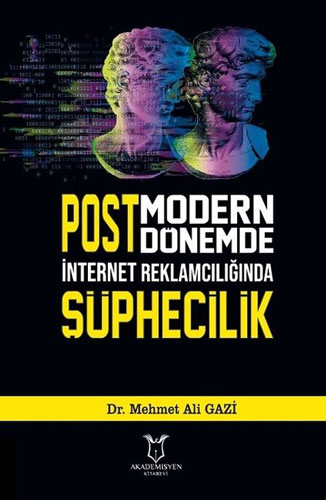 Postmodern Dönemde İnternet Reklamcılığında Şüphecilik