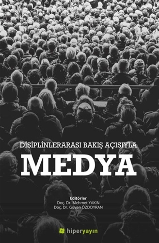 Disiplinlerarası Bakış Açısıyla Medya