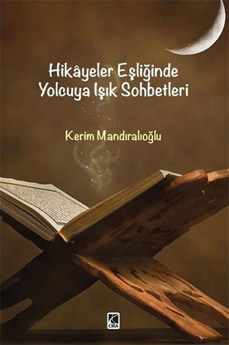 Hikayeler Eşliğinde Yolcuya Işık Sohbetleri