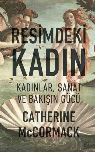 Resimdeki Kadın - Kadınlar Sanat ve Bakışın Gücü