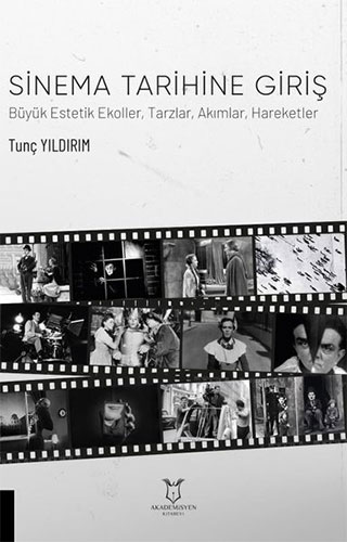 Sinema Tarihine Giriş: Büyük Estetik Ekoller-Tarzlar-Akımlar-Hareketler