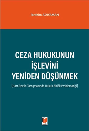 Ceza Hukukunun İşlevini Yeniden Düşünmek