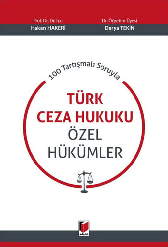 100 Tartışmalı Soruyla Türk Ceza Hukuku Özel Hükümler