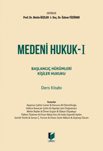 Medeni Hukuk - 1 Başlangıç Hükümleri Kişiler Hukuku Ders Kitabı (Ciltli)