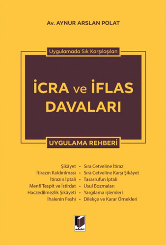 Uygulamada Sık Karşılaşılan İcra ve İflas Davaları Uygulama Rehberi (Ciltli)