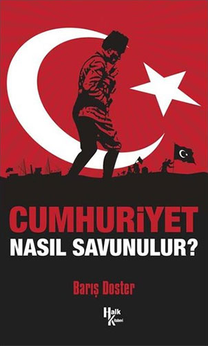 Cumhuriyet Nasıl Savunulur?