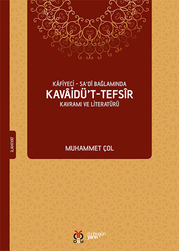 Kafiyeci - Sadi Bağlamında Kavaidü't - Tefsir Kavramı ve Literatürü