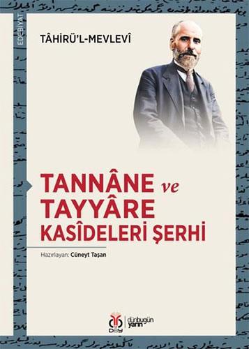 Tannâne ve Tayyâre Kasîdeleri Şerhi