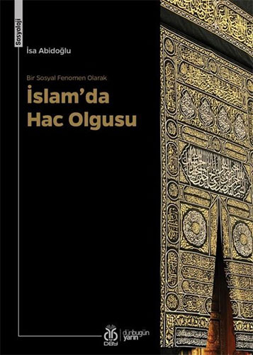 Bir Sosyal Fenomen Olarak İslam’da Hac Olgusu