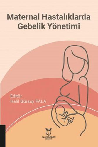 Maternal Hastalıklarda Gebelik Yönetimi