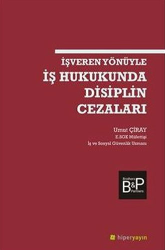 İşveren Yönüyle İş Hukukunda Disiplin Cezaları