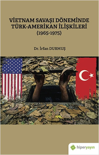 Vietnam Savaşı Döneminde Türk-Amerikan İlişkileri (1965-1975)