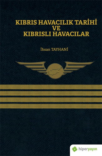 Kıbrıs Havacılık Tarihi ve Kıbrıslı Havacılar