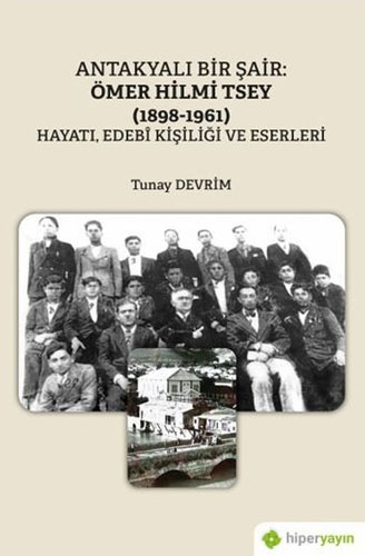 Antakyalı Bir Şair: Ömer Hilmi Tsey (1898-1961)