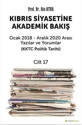 Kıbrıs Siyasetine Akademik Bakış Cilt 17