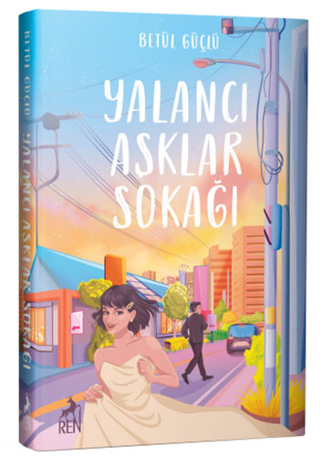 Yalancı Aşklar Sokağı (Ciltli)